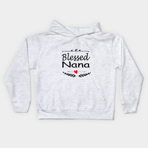 Blessed Nana Shirt Gift Nana Shirt, Christmas Gift for Grandma, Mothers Day Shirt nana shirt design Kids Hoodie by wirefox